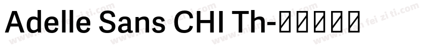 Adelle Sans CHI Th字体转换